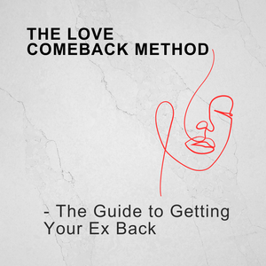 The Love Comeback Method